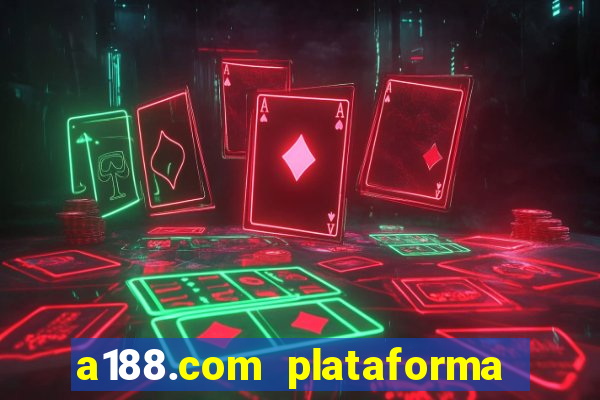 a188.com plataforma de jogos