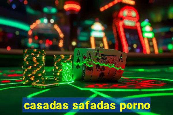 casadas safadas porno