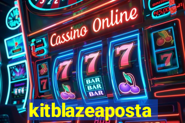 kitblazeaposta