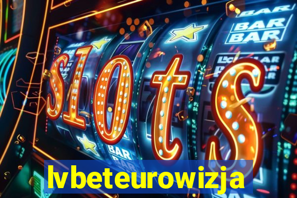 lvbeteurowizja