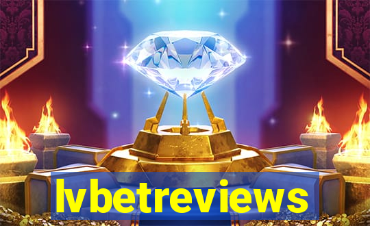 lvbetreviews