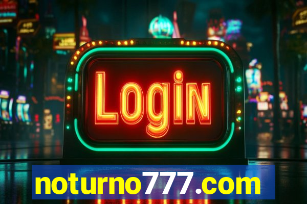 noturno777.com