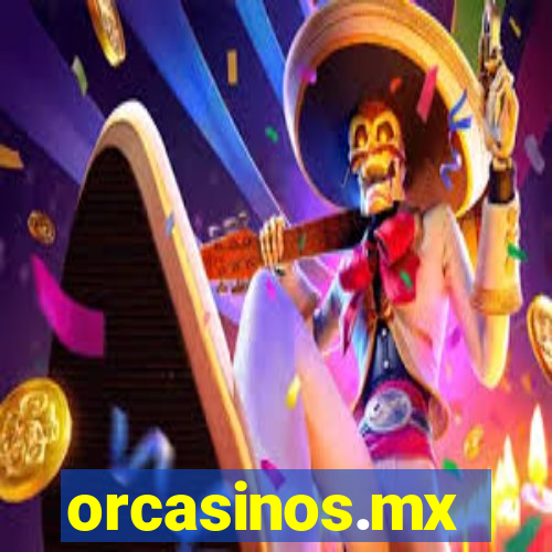 orcasinos.mx