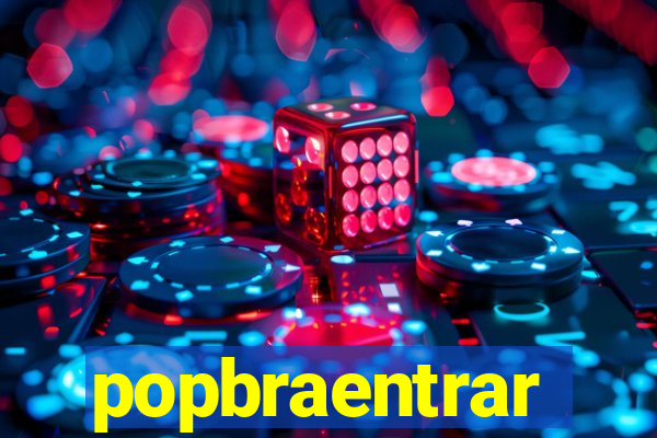 popbraentrar