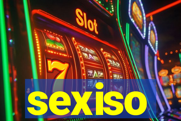 sexiso