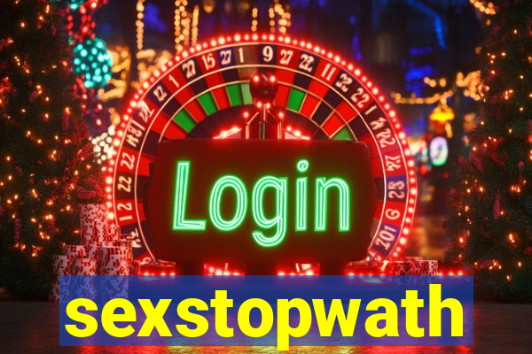 sexstopwath