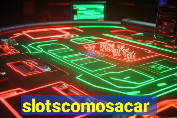 slotscomosacar