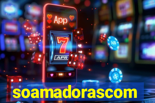 soamadorascom